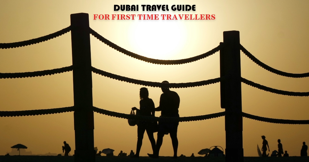 Dubai travel guide for first time traveller