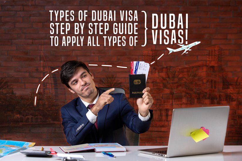 Type of Dubai Visa? A Step-by-Step Guide to Applying for all Types of Dubai Visas