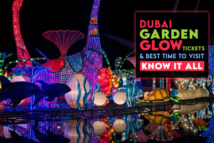 Dubai Garden Glow Tickets & Best Time to Visit: Know It All