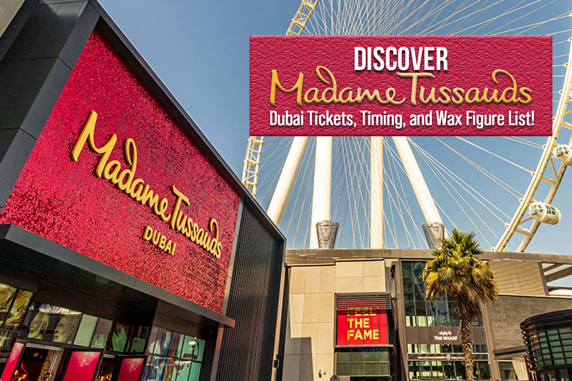Discover Madame Tussauds Dubai Tickets, Timing, and Wax Figure List!